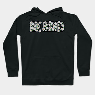 BE KIND DAISY FLOWERS ARTWORK Hoodie